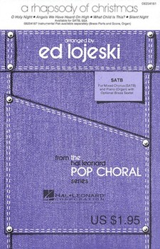 Rhapsody Of Christmas by - Lojeski Ed - for SATB