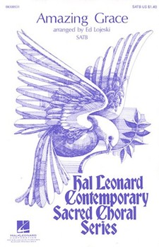 Amazing Grace by Newton John - Lojeski Ed - for SATB