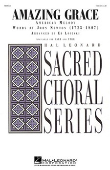 Amazing Grace by John Newton - Lojeski Ed - for TTBB I and II (American Melody)