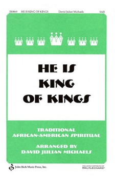 He Is King of Kings by - David Julian Michael - for SATB