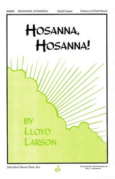 Hosanna Hosanna! by Larson Lloyd for Unison/2-Part