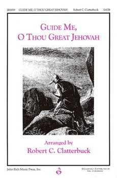 Guide Me O Thou Great Jehovah by Williams William - Clatterbuck Robert - for SATB