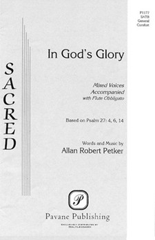 In God's Glory by Petker Allan Robert for SATB