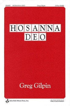 Hosanna Deo by Gilpin Greg for SAB and Piano