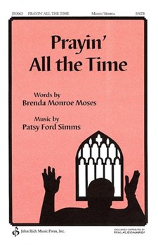 Prayin' All The Time by Simms Patsy Ford for SATB a cappella