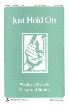 Just Hold On by Simms Patsy Ford for SAB and Piano