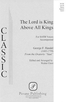 Lord Is King Above All Kings by Handel George Frideric - Walter Ehret - for SATB