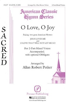 O Love O Joy by Bradbury and Peace - Petker Allan Robert - for 2-Part Mixed