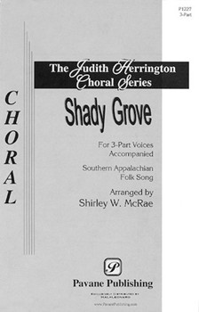 Shady Grove by - McRae Shirley - for SSA