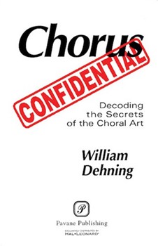 Chorus Confidential by Dehning William for Text