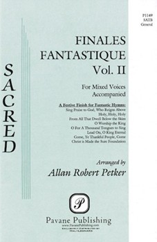 Finales Fantastique II by - Petker Allan Robert - for SATB (Vol 2)