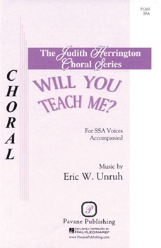 Will You Teach Me by Unruh Eric for SSA