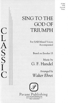 Sing To The God Of Triumph by Handel George Frideric - Ehret Walter - for SAB and Piano