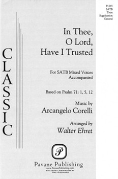 In Thee O Lord Have I Trusted by Corelli Arcangelo - Ehret Walter - for SATB