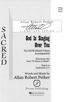 God Is Singing Over You by Petker Allan Robert for SATB