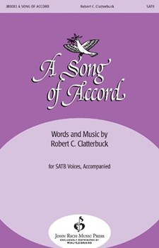 Song Of Accord by Clatterbuck Robert for SATB