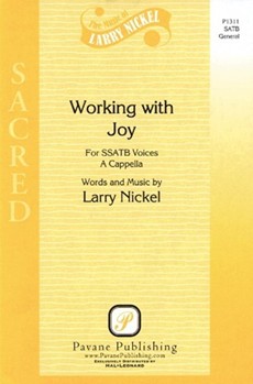 Working With Joy by Nickel Larry for SSATB