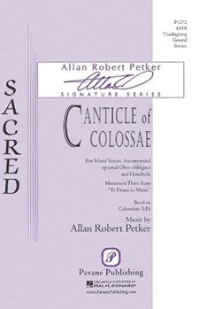 Canticle Of Colossae by Petker Allan Robert for SATB
