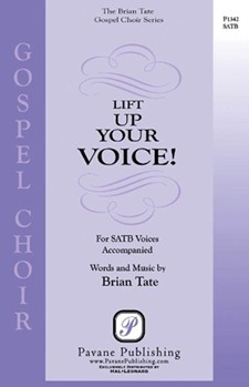 Lift Up Your Voice by Tate Brian for SATB