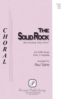 Solid Rock by - Satre Paul - for SSAATTBB