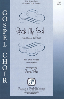 Rock My Soul by - Tate Brian - for SATB a cappella