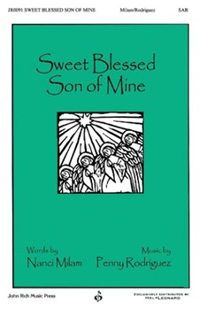 Sweet Blessed Son Of Mine by Rodriguez Penny for SAB and Piano
