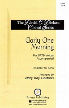 Early One Morning by - DeMaris Mary Kay - for SATB