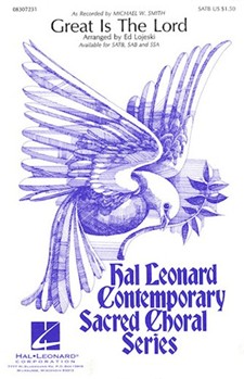 Great Is The Lord by Smith Michael W - Lojeski Ed - Michael W. Smith for SATB