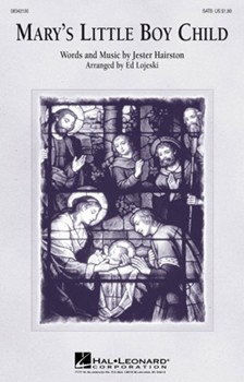 Mary's Little Boy Child by Hairston Jester - Lojeski Ed - for SATB
