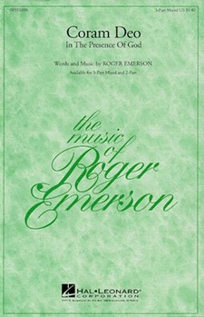 Coram Deo by Emerson Roger for 3-Part Mixed