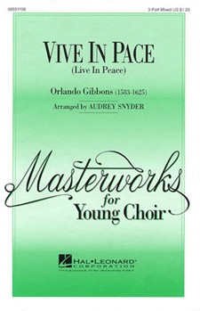 Vive In Pace (Live In Peace) by Gibbons Orlando - Snyder Audrey - for 3-Part Mixed