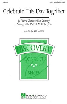 Celebrate This Day Together by Clereau Pierre - Liebergen Patrick M - for SAB a cappella