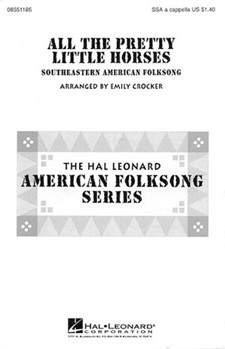 All The Pretty Little Horses by - Crocker Emily - for SSA (American Folksong)