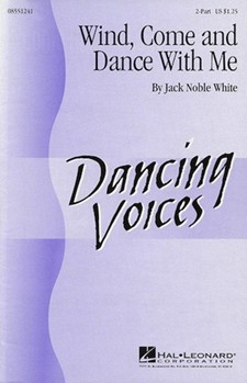 Wind Come And Dance With Me by White Jack Noble for 2-Part
