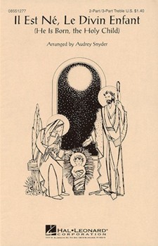 Il Est Ne Le Divin Enfant by French Carol - Snyder Audrey - for 2-Part