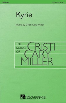 Kyrie by Miller Cristi Cary for 3-Part Mixed