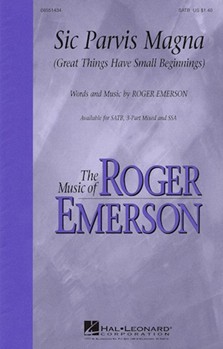 Sic Parvis Magna by Emerson Roger for SATB