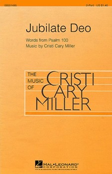 Jubilate Deo by Miller Cristi Cary for 2-Part
