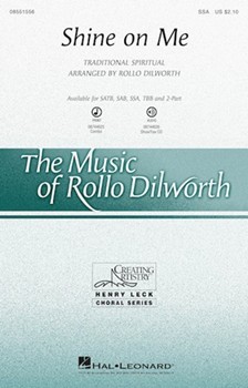 Shine On Me by Spirituals - Dilworth Rollo - for SSA