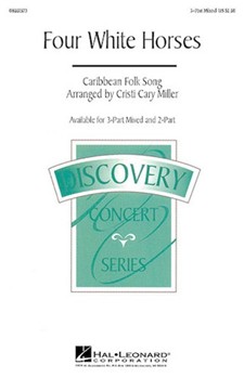 4 White Horses by - Miller Cristi Cary - for 3-Part Mixed