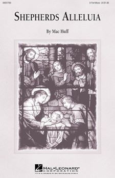 Shepherd's Alleluia by Huff Mac for 3-Part Mixed
