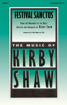 Festival Sanctus by Shaw Kirby - Shaw Kirby - for 3-Part Mixed