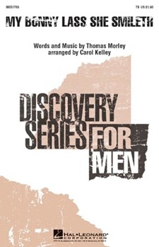 My Bonny Lass She Smileth by Morley Thomas - Kelley Carol - for TB Sec and Piano