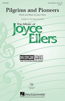 Pilgrims & Pioneers by Eilers Joyce for 3-Part Mixed