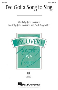 I've Got A Song To Sing by Miller and Jacobson for 2-Part