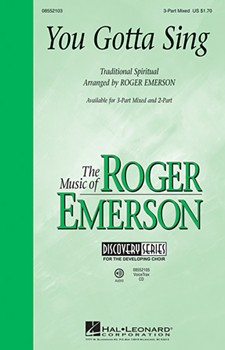 You Gotta Sing by - Emerson Roger - for 3-Part Mixed