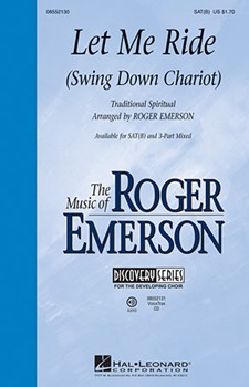 Let Me Ride (Swing Down Chariot) by - Emerson Roger - for SATB