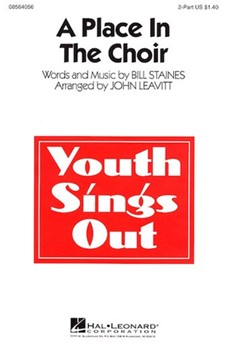 Place In The Choir by Staines Bill - Leavitt John - for 2-Part