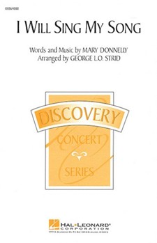 I Will Sing My Song by Donnelly and Strid - Strid George - for 2-Part