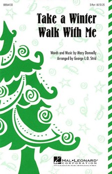 Take A Winter Walk With Me by Donnelly and Strid - Strid George - for 2-Part